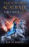 [Magical Arts Academy 01] • First Spell (Magical Arts Academy Book 1)